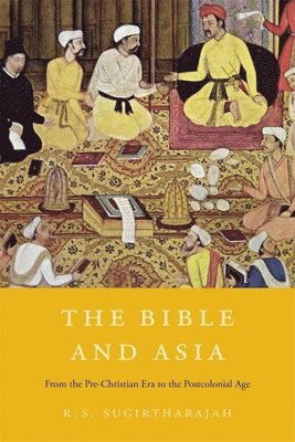 R. S. Sugirtharajah - Bible and Asia, Inbunden