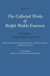 bokomslag Collected Works of Ralph Waldo Emerson: Volume IX Poems: A Variorum Edition
