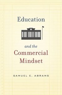 bokomslag Education and the Commercial Mindset