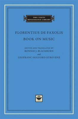 Florentius de Faxolis, Bonnie J. Blackburn, Bonnie J Blackburn, Leofranc Holford-Strevens - Book on Music, Inbunden