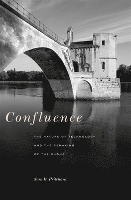 Sara B. Pritchard - Confluence, Inbunden