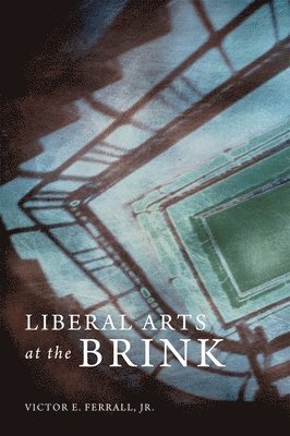 Liberal Arts at the Brink 1