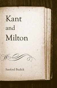 bokomslag Kant and Milton