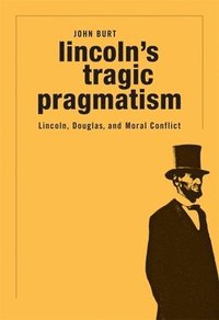 bokomslag Lincoln's Tragic Pragmatism