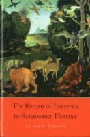 Alison Brown - Return of Lucretius to Renaissance Florence, Inbunden