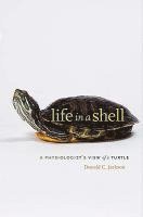 Donald C Jackson - Jackson, D: Life in a Shell, Inbunden
