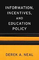 bokomslag Information, Incentives, and Education Policy