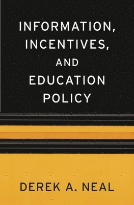 bokomslag Information, Incentives, and Education Policy