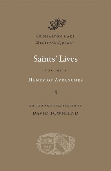 Henry of Avranches, David Townsend - Saints' Lives, Inbunden
