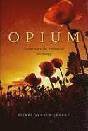 bokomslag Opium: Uncovering the Politics of the Poppy