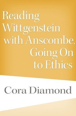 Reading Wittgenstein with Anscombe, Going On to Ethics 1