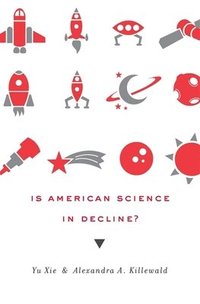 bokomslag Is American Science in Decline?