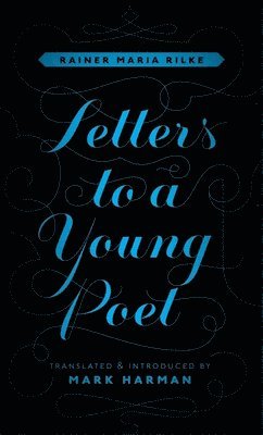 Rainer Maria Rilke - Letters to a Young Poet, Inbunden