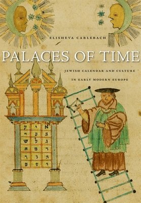 Elisheva Carlebach - Palaces of Time, Inbunden