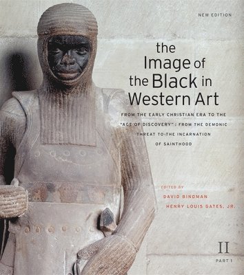 David Bindman, Henry Louis Gates Jr. - Image of the Black in Western Art, Volume II, Inbunden