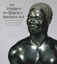 bokomslag The Image of the Black in Western Art: Volume III From the &quot;Age of Discovery&quot; to the Age of Abolition: Part 3 The Eighteenth Century