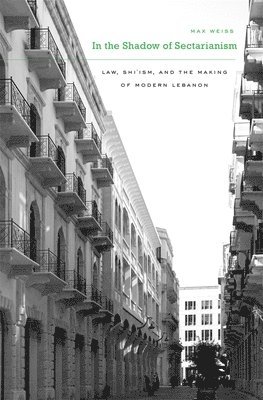 Max Weiss - In the Shadow of Sectarianism, Inbunden