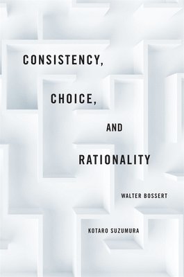 Consistency, Choice, and Rationality 1