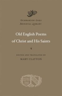 bokomslag Old English Poems of Christ and His Saints