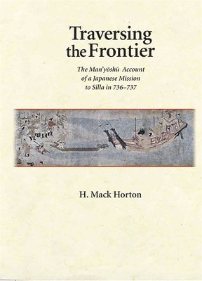 H. Mack Horton - Traversing the Frontier, Inbunden