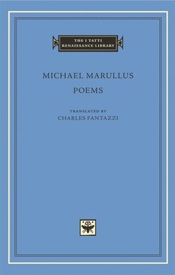 Michael Marullus - Poems, Inbunden