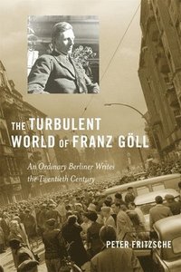 bokomslag The Turbulent World of Franz Gll