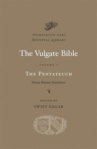 bokomslag The Vulgate Bible: Volume I The Pentateuch: Douay-Rheims Translation