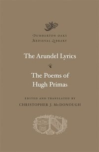 bokomslag The Arundel Lyrics. The Poems of Hugh Primas
