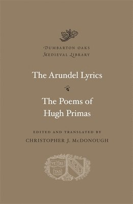 The Arundel Lyrics. The Poems of Hugh Primas 1