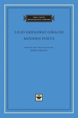 Lilio Gregorio Giraldi, John N. Grant, John N Grant - Modern Poets, Inbunden