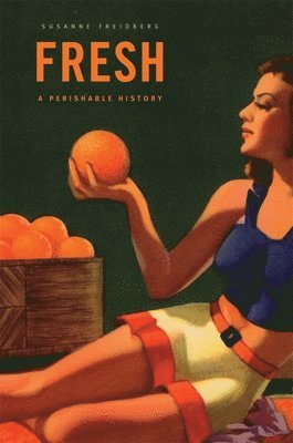 Susanne Freidberg - Fresh, Häftad