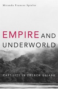 bokomslag Empire and Underworld