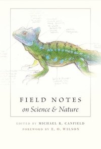 bokomslag Field Notes on Science and Nature