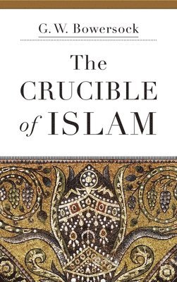 The Crucible of Islam 1