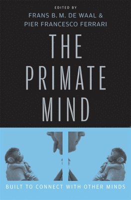 Frans B. M. de Waal, Pier Francesco Ferrari - Primate Mind, Inbunden