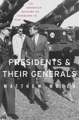 Presidents and Their Generals 1