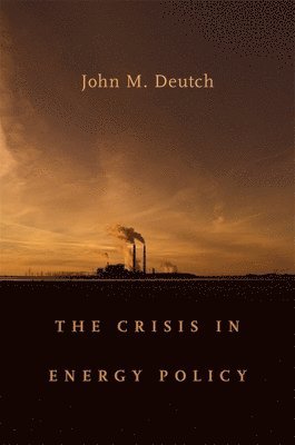 The Crisis in Energy Policy 1