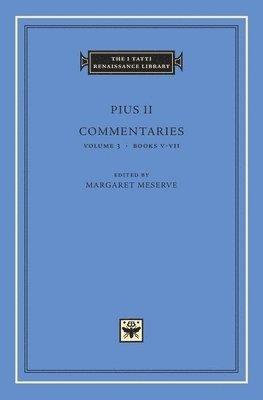 Pius II, Margaret Meserve - Commentaries, Inbunden