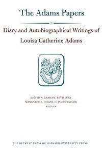 bokomslag Diary and Autobiographical Writings of Louisa Catherine Adams: Volumes 12