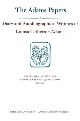 bokomslag Diary and Autobiographical Writings of Louisa Catherine Adams: Volumes 12