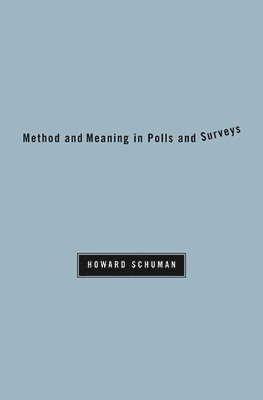 Method and Meaning in Polls and Surveys 1