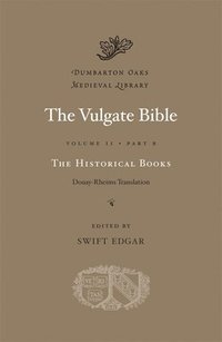 bokomslag The Vulgate Bible: Volume II The Historical Books: Douay-Rheims Translation