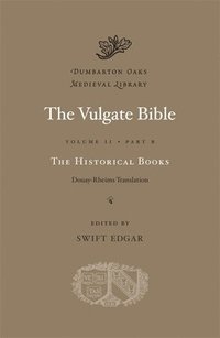 bokomslag The Vulgate Bible: Volume II The Historical Books: Douay-Rheims Translation: Part B