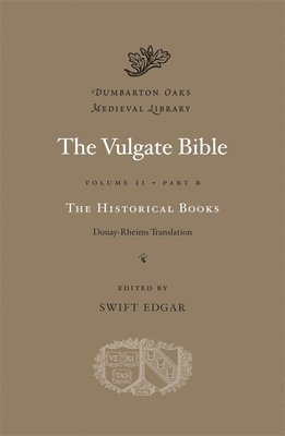 bokomslag The Vulgate Bible: Volume II The Historical Books: Douay-Rheims Translation: Part B