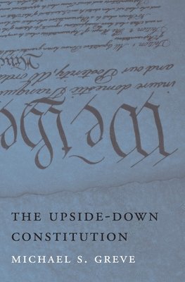The Upside-Down Constitution 1