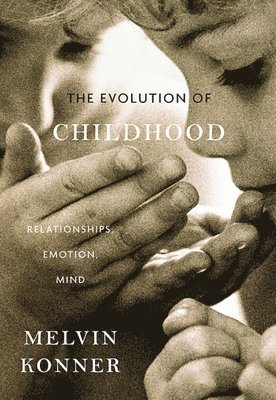 bokomslag The Evolution of Childhood