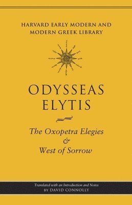 Odysseas Elytis - The Oxopetra Elegies and West of Sorrow, Inbunden