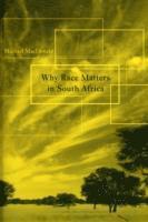 Michael MacDonald - Why Race Matters in South Africa, Häftad