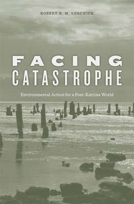 Robert R. M. Verchick, Robert R M Verchick - Facing Catastrophe, Häftad
