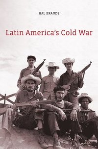bokomslag Latin Americas Cold War